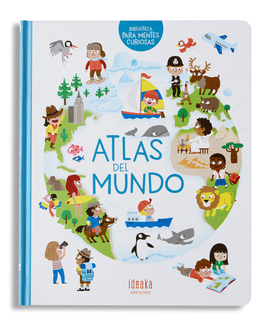 Atlas Del Mundo (Biblioteca Para Mentes Curiosas)