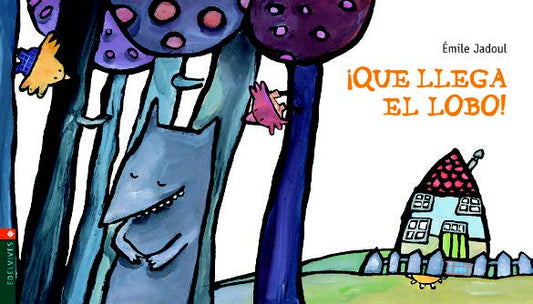 ¡Que Llega El Lobo! (Colección Luciérnaga)