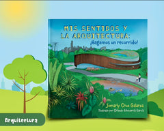 Mis Sentidos Y La Arquitectura: ¡Hagamos Un Recorrido!