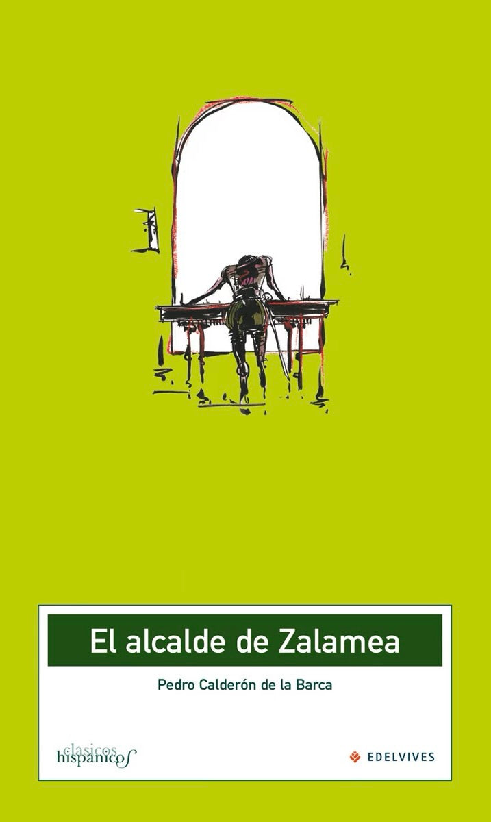 El Alcalde De Zalamea (Clásicos Hispánicos)