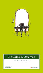 El Alcalde De Zalamea (Clásicos Hispánicos)