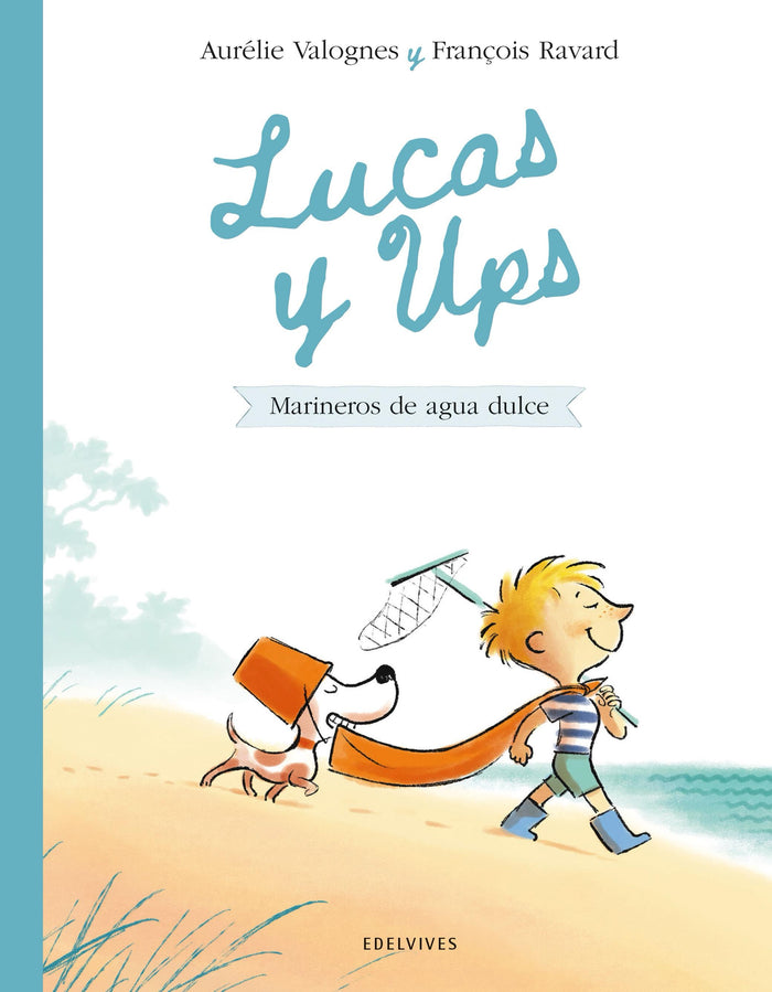 Lucas Y Ups: Marineros De Agua Dulce
