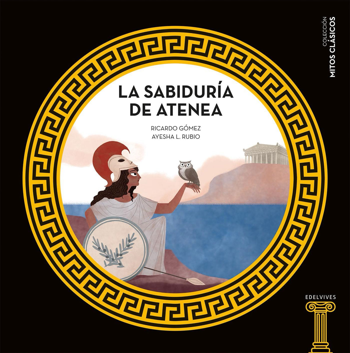 La Sabiduría De Atenea (Mitos Clásicos)