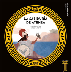 La Sabiduría De Atenea (Mitos Clásicos)