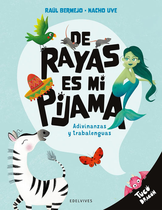 De Rayas Es Mi Pijama. Adivinanzas Y Trabalenguas
