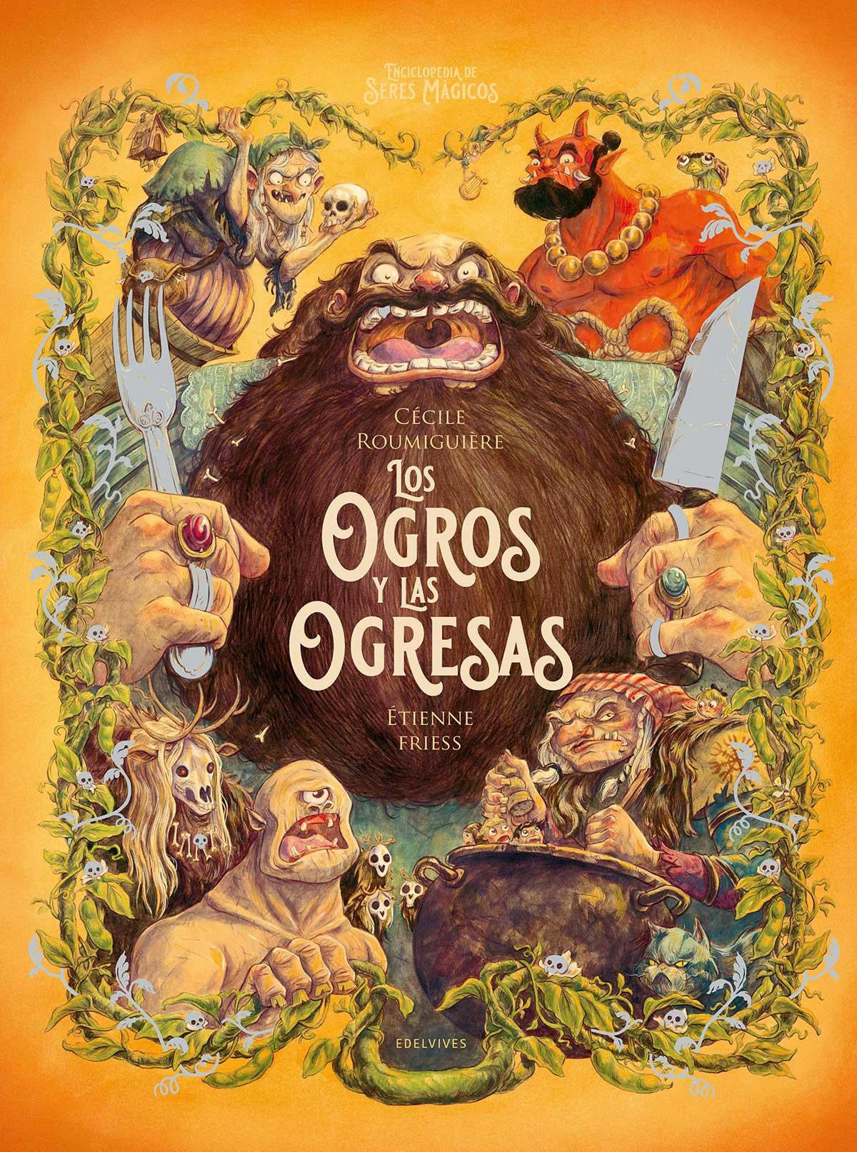 Los Ogros Y Las Ogresas (Enciclopedia De Seres Mágicos)