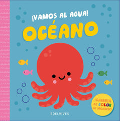 Océano: ¡Vamos Al Agua!