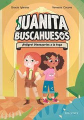 Juanita Buscahuesos: ¡Peligro! Dinosaurios A La Fuga