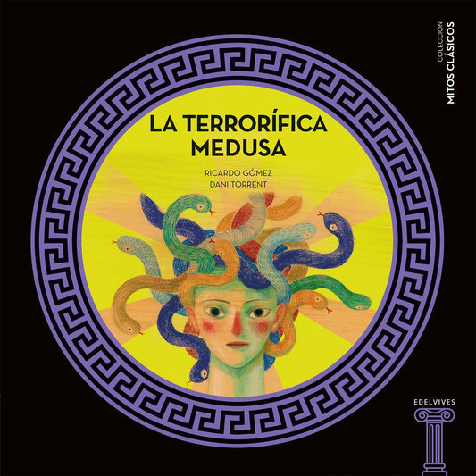 La Terrorífica Medusa (Mitos Clásicos)