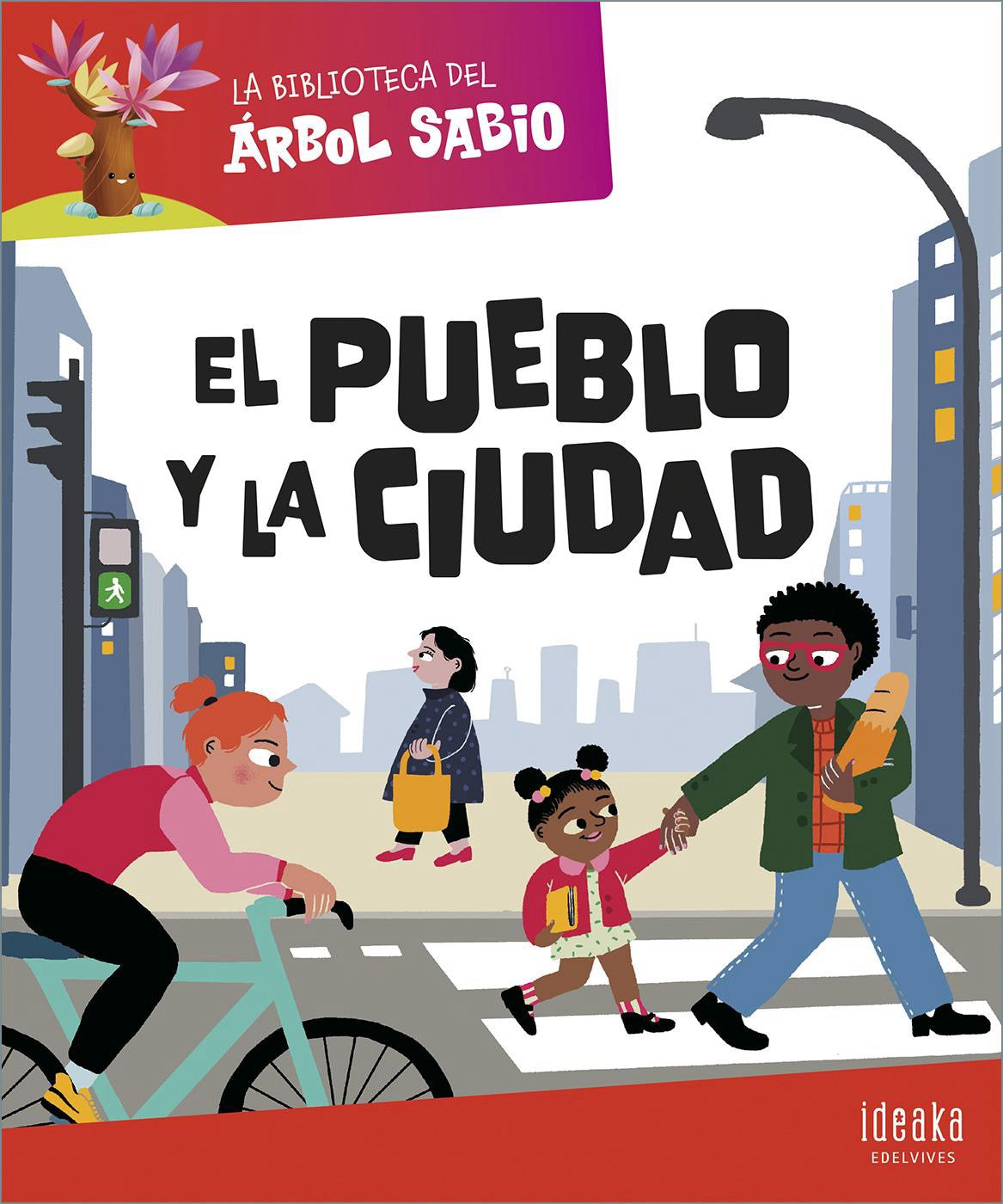 El Pueblo Y La Ciudad (Colección La Biblioteca Del Árbol Sabio)