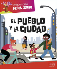 El Pueblo Y La Ciudad (Colección La Biblioteca Del Árbol Sabio)
