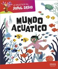 Mundo Acuático (Colección La Biblioteca Del Árbol Sabio)