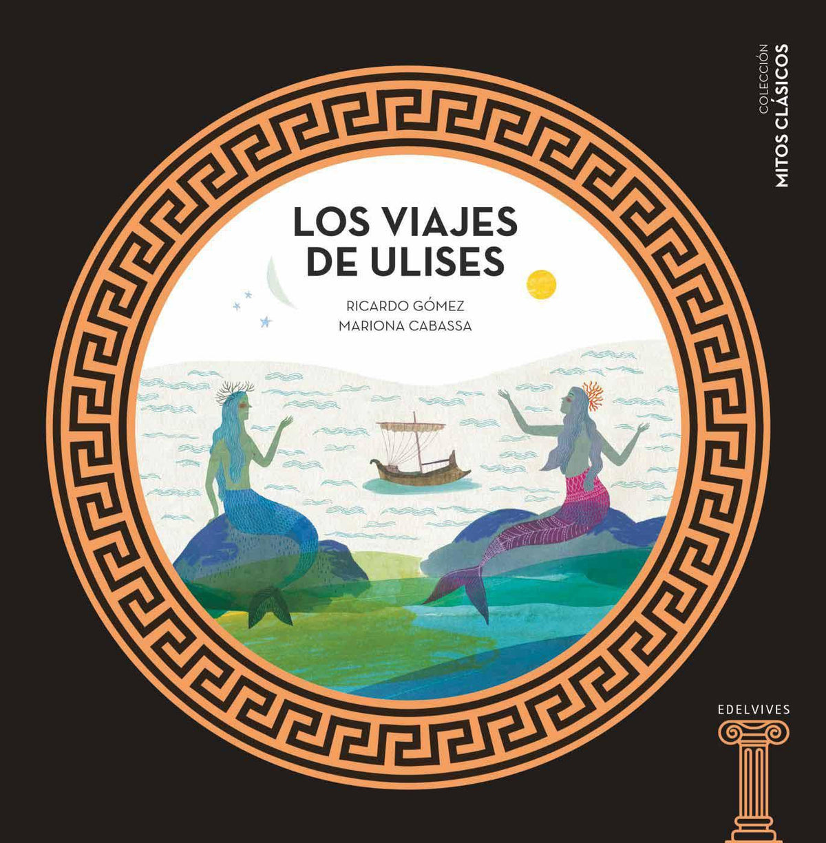 Los Viajes De Ulises (Mitos Clásicos)