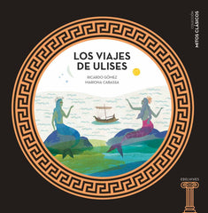 Los Viajes De Ulises (Mitos Clásicos)
