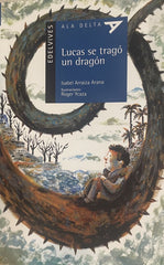 Lucas Se Tragó Un Dragón (Plan Lector Serie Azul)