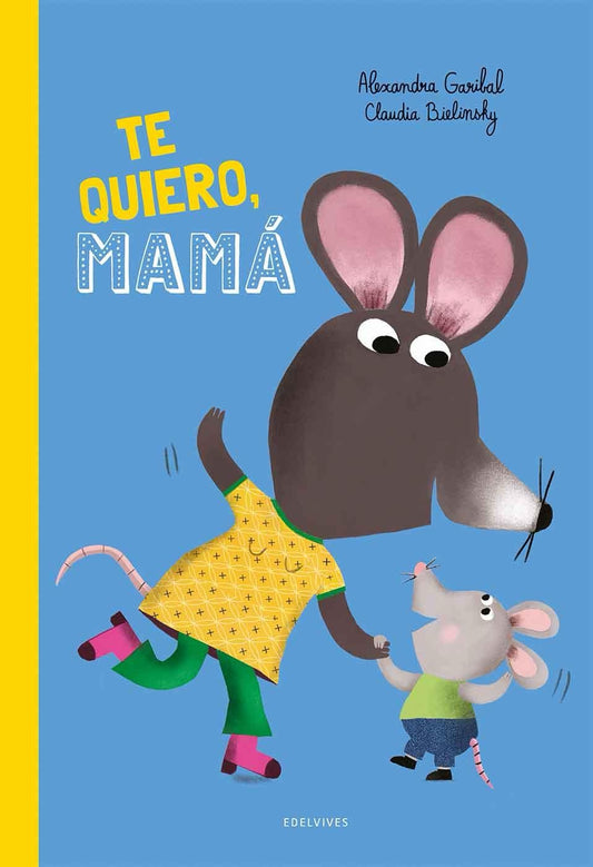 ¡Te Quiero, Mamá!