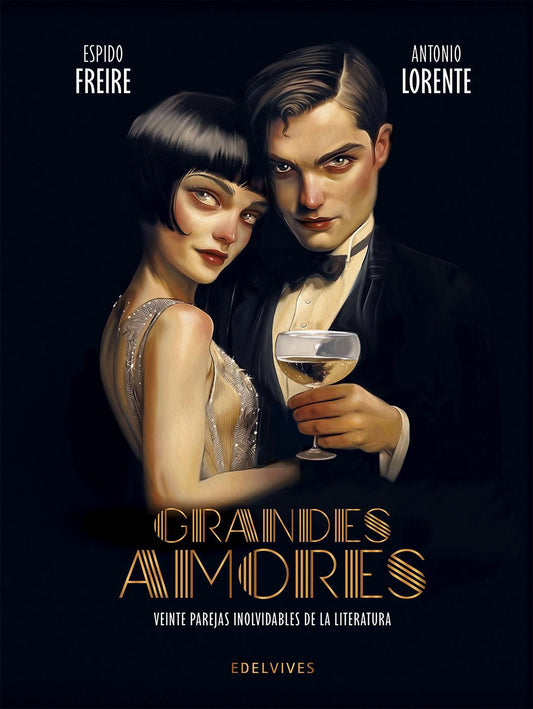 Grandes Amores: Veinte Parejas Inolvidables De La Literatura
