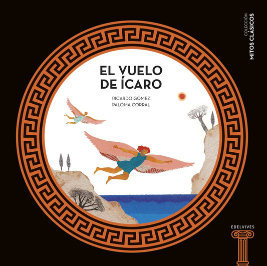 El Vuelo De Ícaro (Mitos Clásicos)