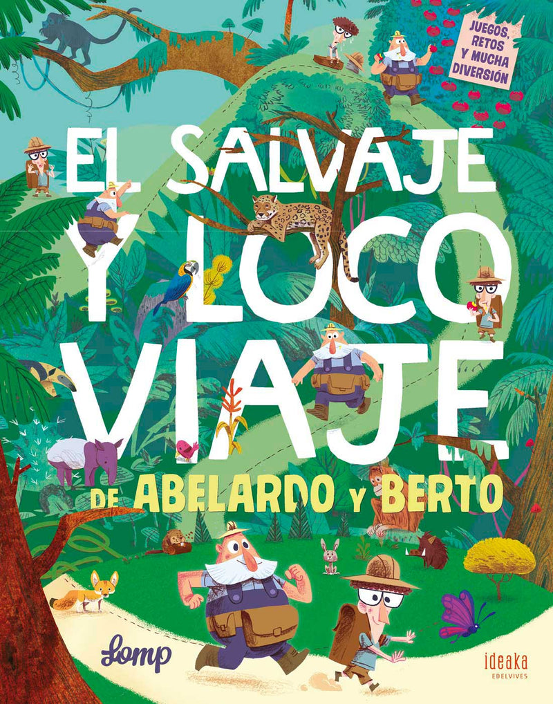 El Salvaje Y Loco Viaje De Abelardo Y Berto