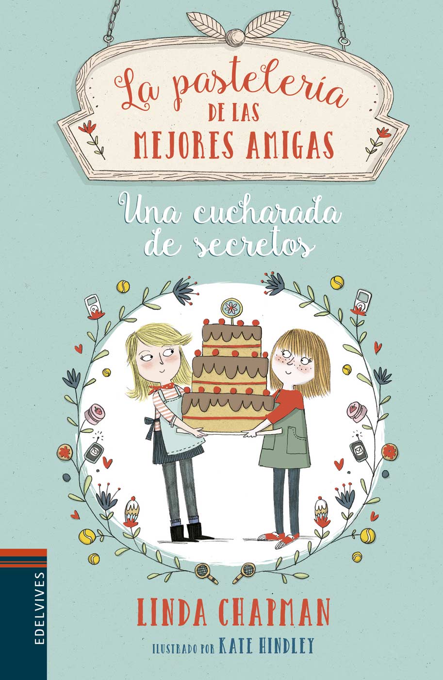 Una Cucharada De Secretos (La Pastelería De Las Mejores Amigas)