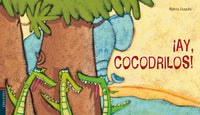 ¡Ay, Cocodrilos! (Colección Luciérnaga)