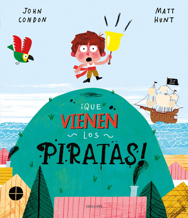 ¡Que Vienen Los Piratas! (Álbumes Ilustrados)