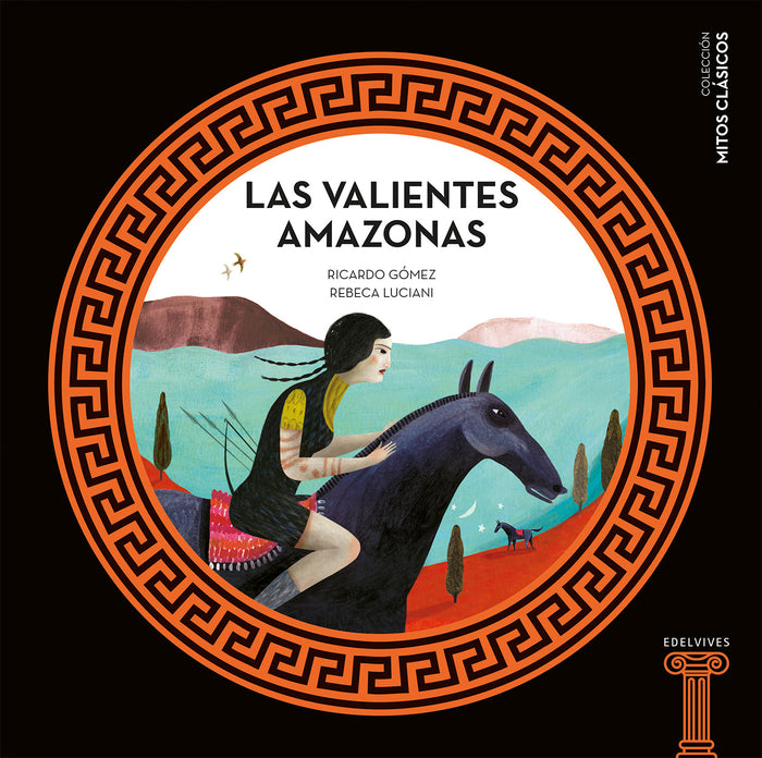 Las Valientes Amazonas (Mitos Clásicos)