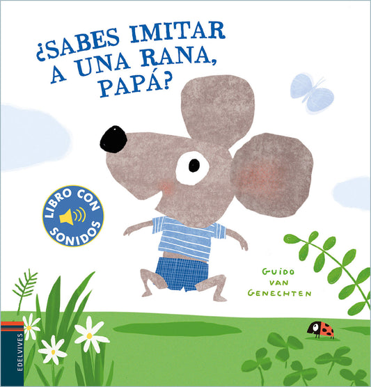 ¿Sabes Imitar A Una Rana, Papá? (Libros Con Sonidos)
