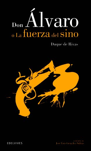 Don Álvaro O La Fuerza Del Sino