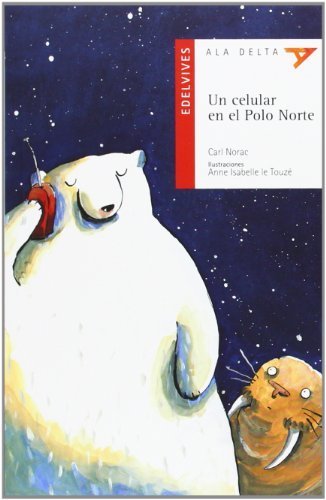Un Celular En El Polo Norte (Plan Lector Serie Roja) (Soft Cover)