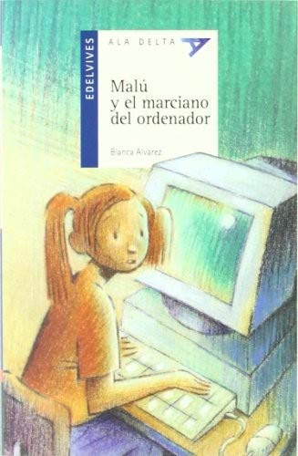 Malú Y El Marciano Del Ordenador (Plan Lector Serie Azul)