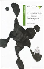 El Hombre Gris Del País De Las Máquinas (Plan Lector Serie Verde)