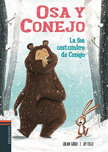 La Fea Costumbre De Conejo (Osa y Conejo)