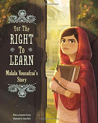 For the Right To Learn: Malala Yousafzai's Story