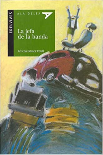 La Jefa De La Banda (Plan Lector Serie Verde)