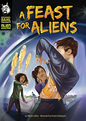 A Feast For Aliens (Michael Dahl Presents: Alien Encounters)