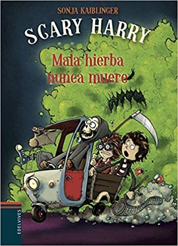 Mala Hierba Nunca Muere (Scary Harry)