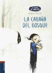 La Cabaña Del Bosque (Los Cuadernos De Violeta)