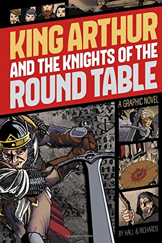 King Arthur And The Knights Of The Round Table (Graphic Revolve: Common Core Editions)