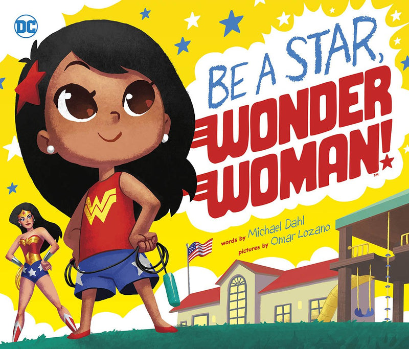Be A Star, Wonder Woman! (DC Super Heroes) (Hard Cover)