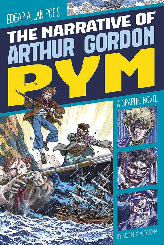 The Narrative Of Arthur Gordon Pym (Graphic Revolve: Common Core Editions)