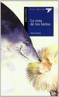 La Rosa De Los Hielos (Plan Lector Serie Azul)