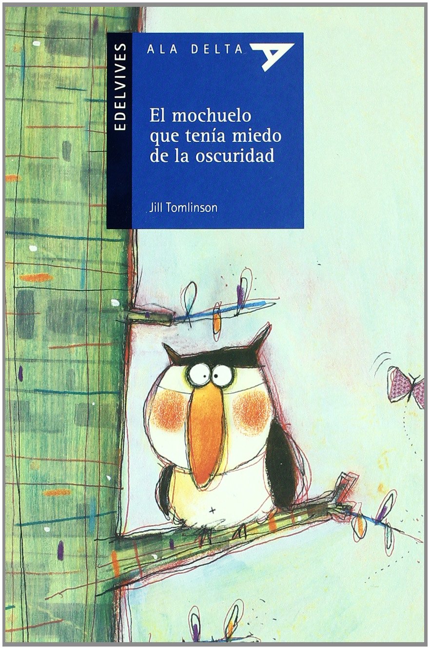 El Mochuelo Que Tenía Miedo A La Oscuridad (Plan Lector Serie Azul)