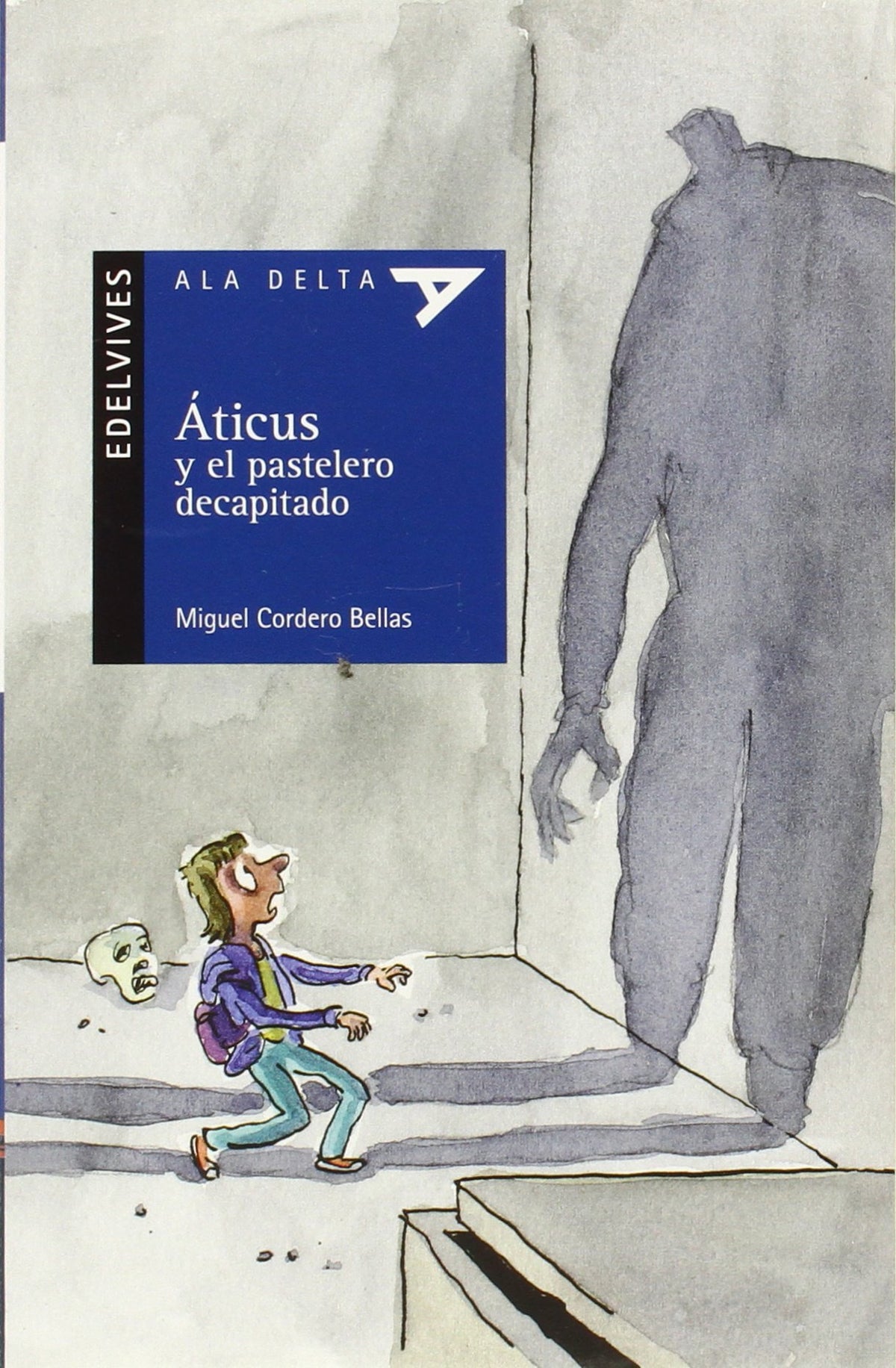 Áticus Y El Pastelero Decapitado (Plan Lector Serie Azul)