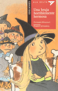 Una Bruja Horriblemente Hermosa (Plan Lector Serie Roja)