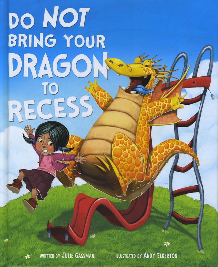 Do Not Bring Your Dragon to Recess (Hard Cover)
