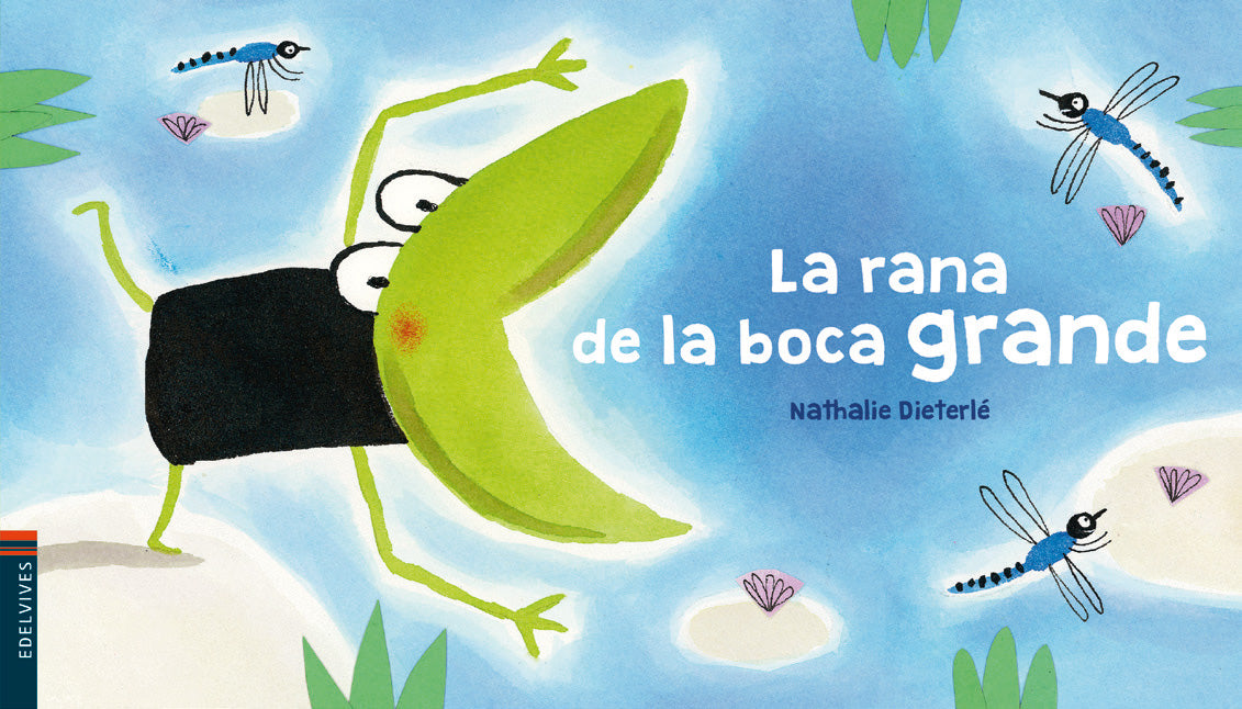 La Rana De La Boca Grande (Colección Luciérnaga)