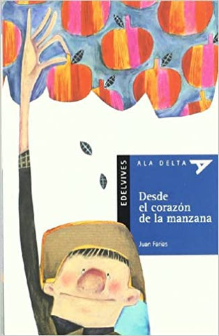 Desde El Corazón De La Manzana (Plan Lector Serie Azul)