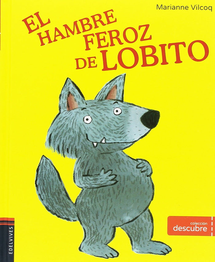 El Hambre Feroz De Lobito (Descubre)