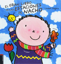 El Gran Libro De Las Estaciones De Nacho (Albumes Infantiles)